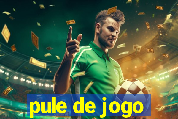 pule de jogo